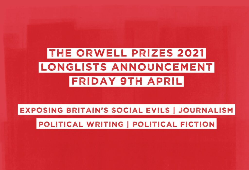 The Orwell Prizes 2021 The Longlists The Orwell Foundation